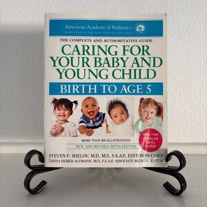 Parenting Book - “Caring For Your Baby and Young Child: Birth to Age 5”